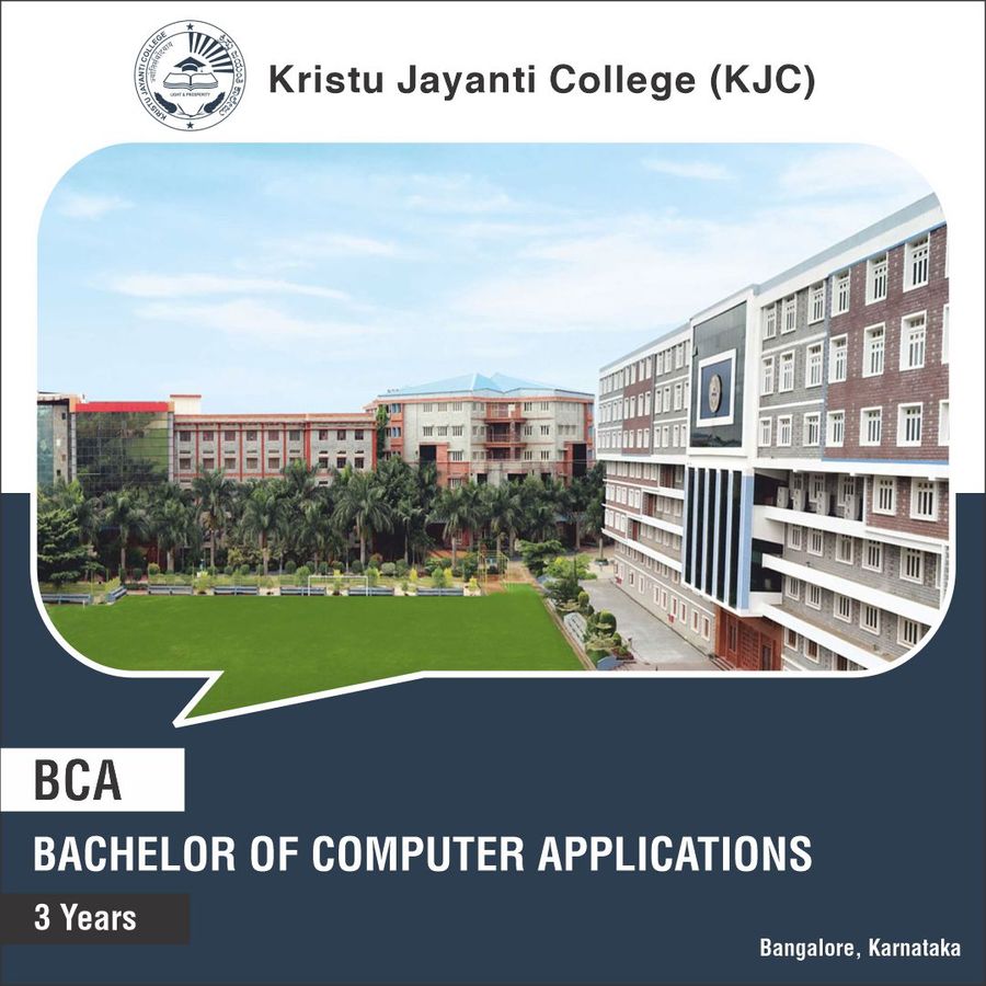 Bachelor of Computer Application [BCA] at Kristu Jayanti College, Bengaluru/Bangalore